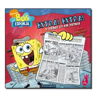 Bob Esponja Extra! Extra! O Jornal Do Bob Esponja, De Steven Banks. Editora Fundamento Em Português