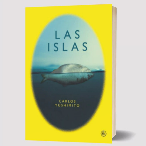 Las Islas, De Carlos Yushimito. Editorial La Parte Maldita, Tapa Blanda En Español, 2023