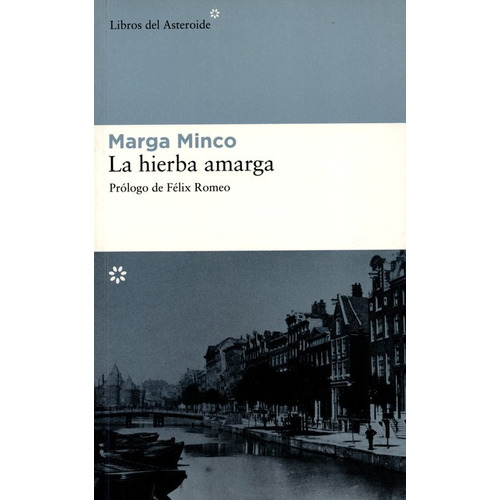 La Hierba Amarga, De Minco, Marga. Editorial Libros Del Asteroide, Tapa Blanda, Edición 1 En Español, 2007