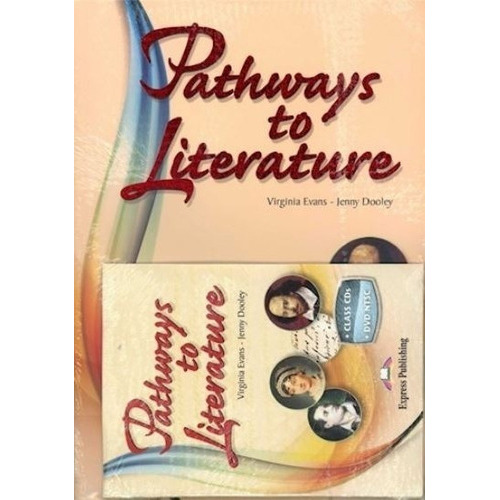 Pathways To Literature Pack - Student\'s Book + Audio Cd + Dvd, De Evans, Virginia. Editorial Express Publishing, Tapa Blanda En Inglés Internacional, 2015