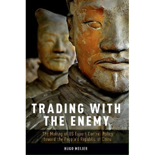 Trading With The Enemy, De Hugo Meijer. Editorial Oxford University Press Inc, Tapa Blanda En Inglés