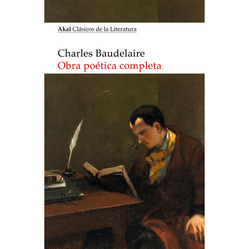 Obra Poetica Completa De Baudelaire, De Baudelaire, Charles. Editorial Ediciones Akal, Tapa Blanda En Español