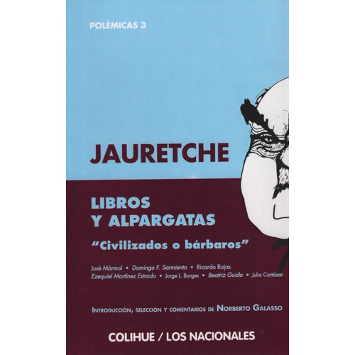 Libros Y Alpargatas (2ª Edicion), de Jauretche, Arturo. Editorial Colihue, tapa blanda en español