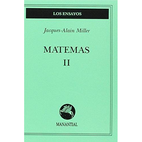 Matemas Ii, de MILLER JACQUES ALAIN. Editorial Manantial