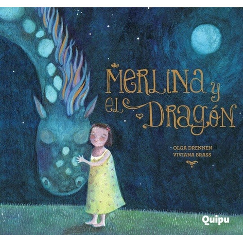 Merlina Y El Dragon - Tapa Dura - Olga Drennen