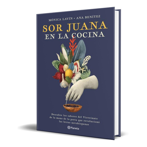 Sor Juana En La Cocina [ Original ] Sabores Del Virreinato