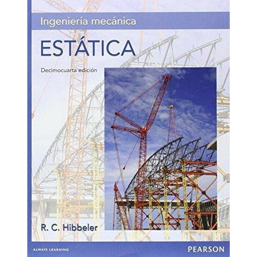 Ingenieria Mecanica Estatica 14ª Ed Hibbeler Hay Stock