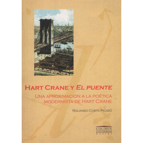 Hart Crane Y El Puente - Costa Picazo, Rolando