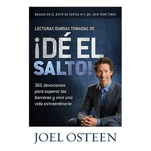 Lecturas Diarias Tomadas De De El Salto 365 Devociones Para, De Osteen, Joel. Editorial Faithwords, Tapa Blanda En Español, 2014