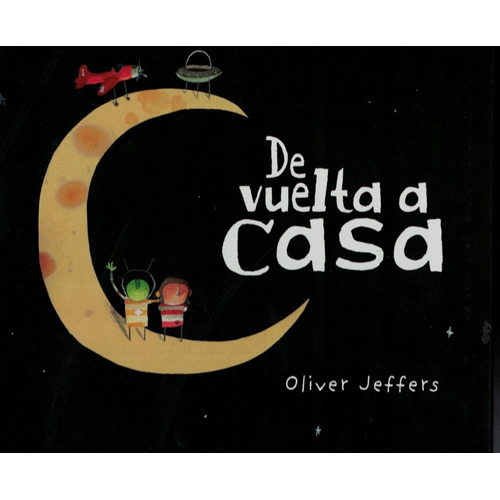 De Vuelta A Casa Oliver Jeffers Fondo De Cultura Fce