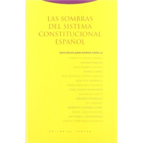 Las Sombras Del Sistema Constitucional Españ - Juan-, De Juan-ramon Capella. Editorial Trotta En Español