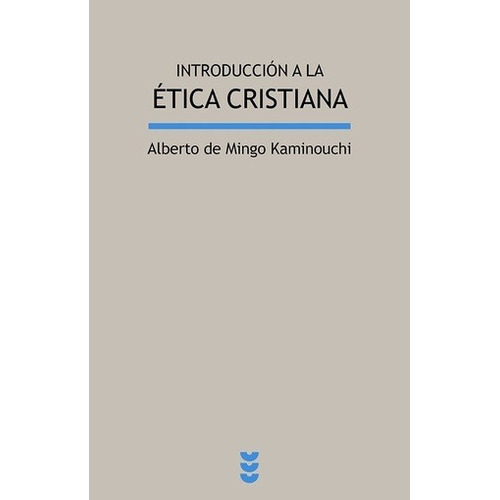 Introducción A La Ética Cristiana, De Alberto De Mingo Kaminouchi. Editorial Sígueme (pr), Tapa Blanda En Español