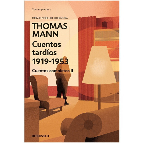 Cuentos Tardíos 1919-1953, De Thomas Mann. Editorial Debolsillo, Tapa Blanda, Edición 1 En Español, 2022