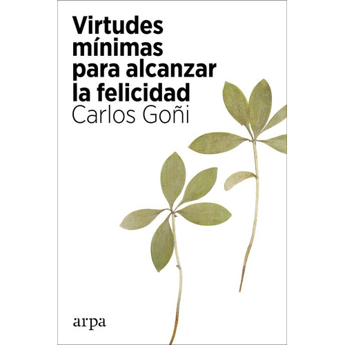 Libro Virtudes Minimas Para Alcanzar La Felicidad