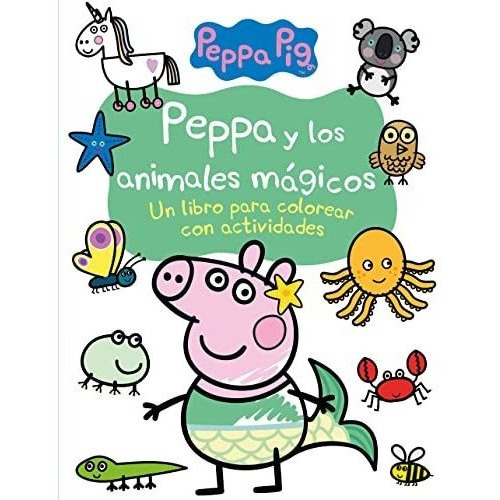 Peppa Y Los Animales Mágicos (actividades Para Colorear), De Aa. Vv.. Editorial Beascoa, Tapa Blanda En Español, 2022