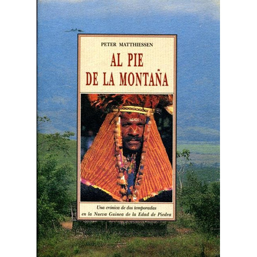 PIE DE LA MONTAÑA ,AL, de Matthiessen, Peter. Editorial OLAÑETA, tapa blanda en español, 2000