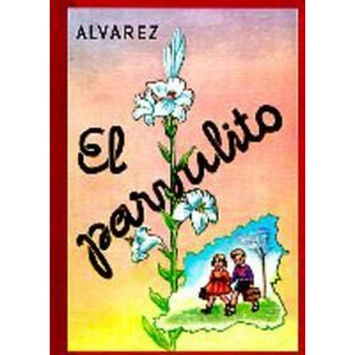 Parvulito, El (Biblioteca del Recuerdo), de Pérez Álvarez, Juan Antonio. Editorial Edaf, tapa pasta dura, edición 1 en español, 2011