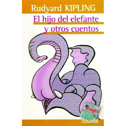 Hijo Del Elefante Y Otros Cuentos, El - Rudyard Kipling