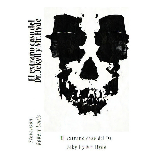 El Extraãâ±o Caso Del Dr. Jekyll Y Mr. Hyde, De Sir Angels. Editorial Createspace, Tapa Blanda En Español