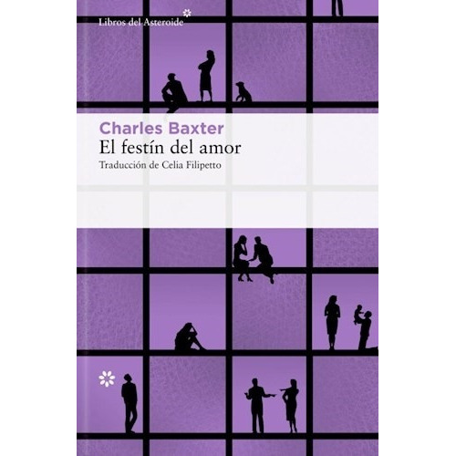 Festin Del Amor, El, De Baxter, Charles. Editorial S/d En Español