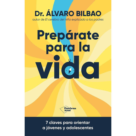 Libro: Prepárate Para La Vida / Álvaro Bilbao