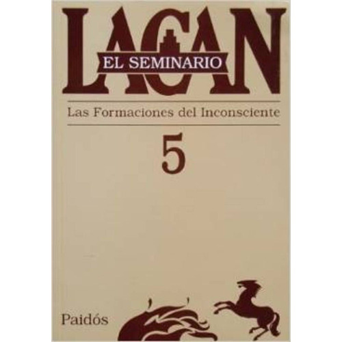 Seminario, El. 5 - Jacques Lacan