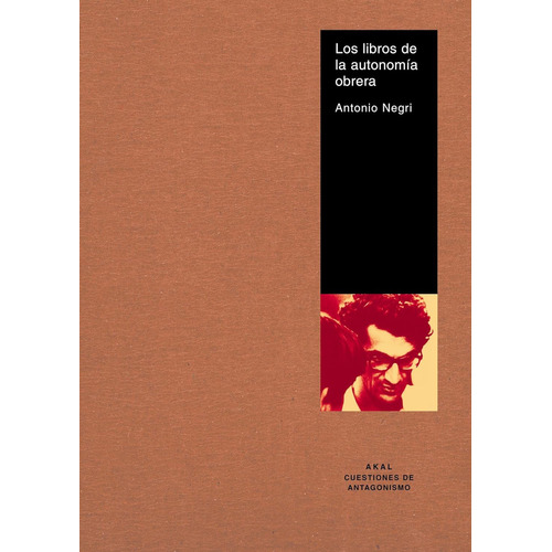 Antonio Negri Los libros de la autonomía obrera Editorial Akal