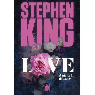 Love: A História De Lisey, De King, Stephen. Editora Schwarcz Sa, Capa Mole Em Português, 2021