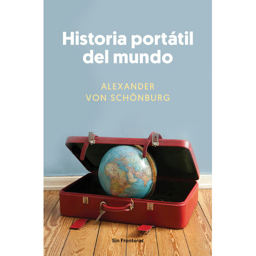 Historia Portatil Del Mundo, De Von Schonburg, Alexander. Editorial Los Libros Del Lince En Español