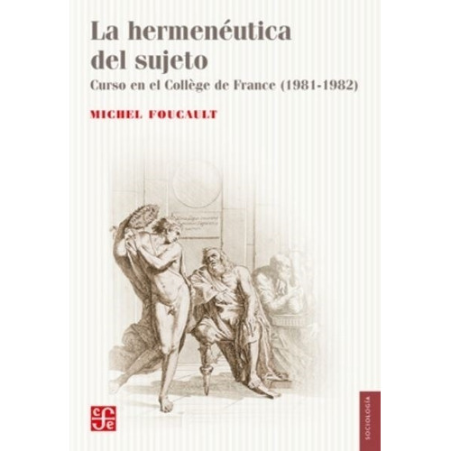 Hermenéutica Del Sujeto, La  - Foucault, Michel