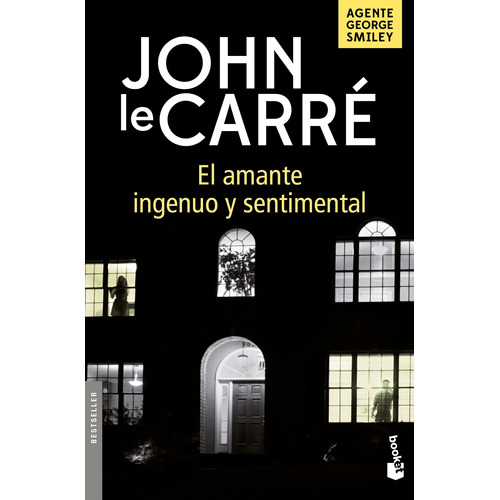 El amante ingenuo y sentimental, de Le Carré, John. Serie Booket Editorial Booket México, tapa blanda en español, 2020
