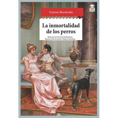 La Inmortalidad De Los Perros, De Mavrudís, Costas. Hoja De Lata Editorial, Tapa Blanda En Español