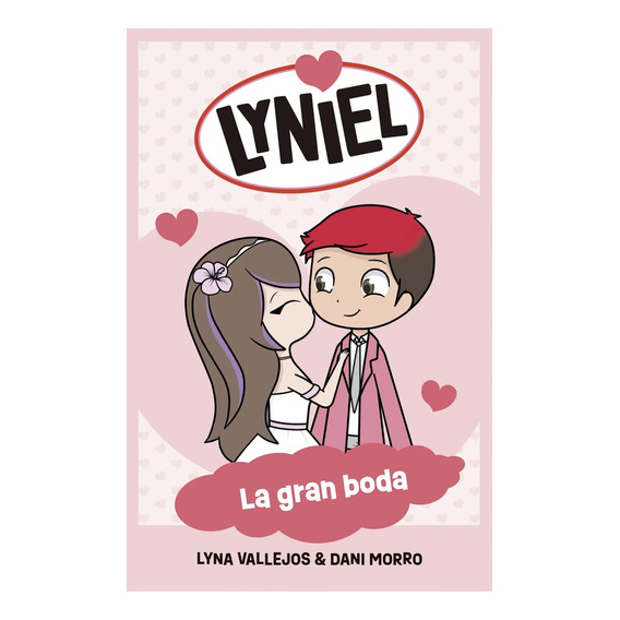 Lyniel 1: La Gran Boda - Lyna Vallejos