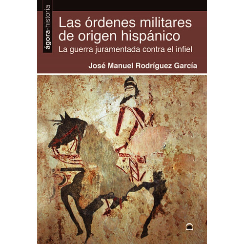 Las Ordenes Militares De Origen Hispanico
