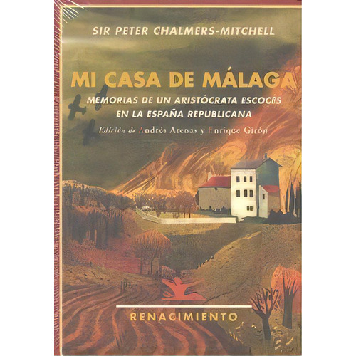 Mi Casa De Mãâ¡laga, De Chalmers-mitchell, Peter. Editorial Renacimiento, Tapa Blanda En Español
