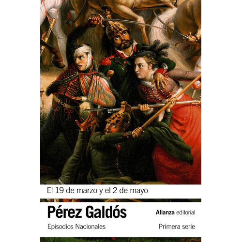 El 19 De Marzo Y El 2 De Mayo, De Perez Galdos, Benito. Alianza Editorial, Tapa Blanda En Español