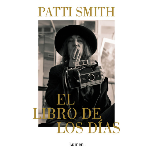 El libro de los días, de Patti Smith., vol. Único. Editorial Lumen, tapa blanda, edición 1 en español, 2023