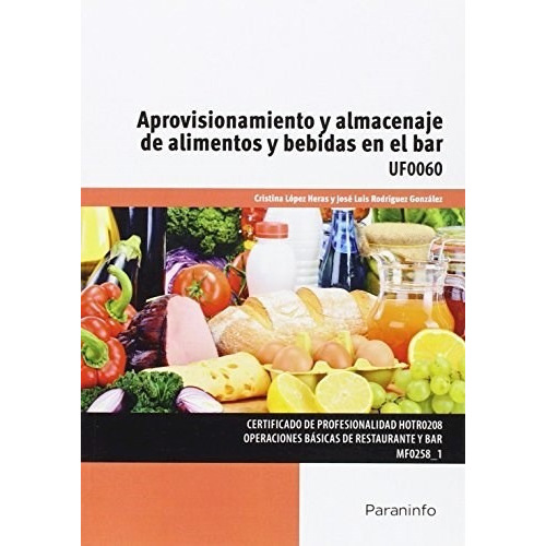 Aprovisionamiento Y Almacenaje De Alimentos Y, De Jose Luis Rodriguez Gonzalez. Editorial Paraninfo En Español