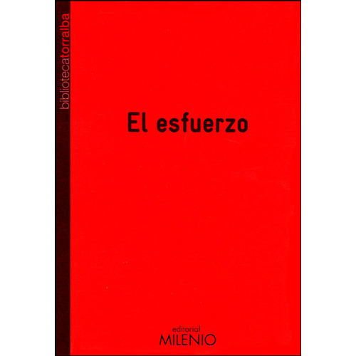 El esfuerzo: El esfuerzo, de Francesc Torralba. Serie 8497433013, vol. 1. Editorial Ediciones Gaviota, tapa blanda, edición 2009 en español, 2009