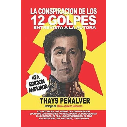 La Conspiracion De Los 12 Golpes Cuarta Edicion..., De Peñalver, Th. Editorial Independently Published En Español