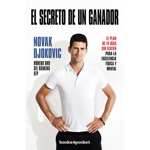 El secreto de un ganador, de Novak Djokovic. Editorial Books4Pocket, tapa pasta blanda, edición 1 en español, 2017