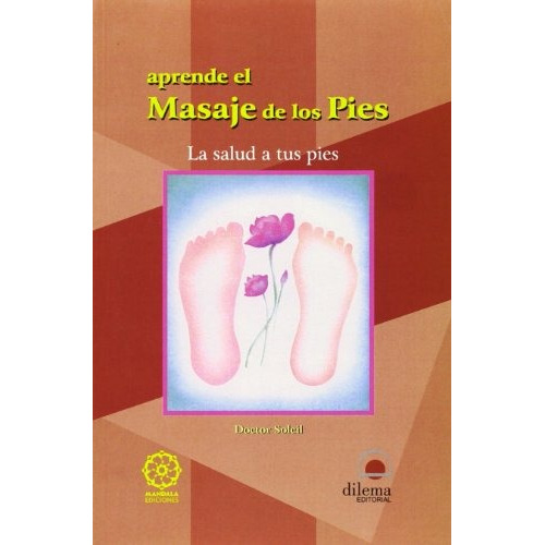 Libro : Aprende El Masaje De Los Pies  - Varios Autores