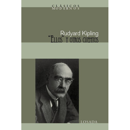 Ellos Y Otros Cuentos ( Libro Original ), De Kipling Rudyard, Kipling Rudyard. Editorial Losada En Español