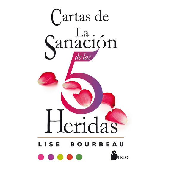 Cartas De La Sanacion De Las 5 Heridas - Lise Bourbeau