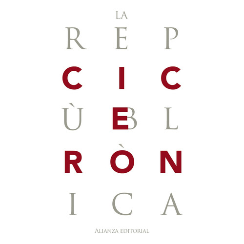 La República, de Cicerón. Editorial Alianza, tapa blanda en español, 2014