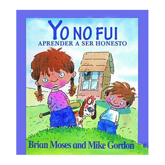 Yo No Fui: Aprender A Ser Honesto, De Brian Moses. Editorial Albatros, Tapa Tapa Blanda En Español