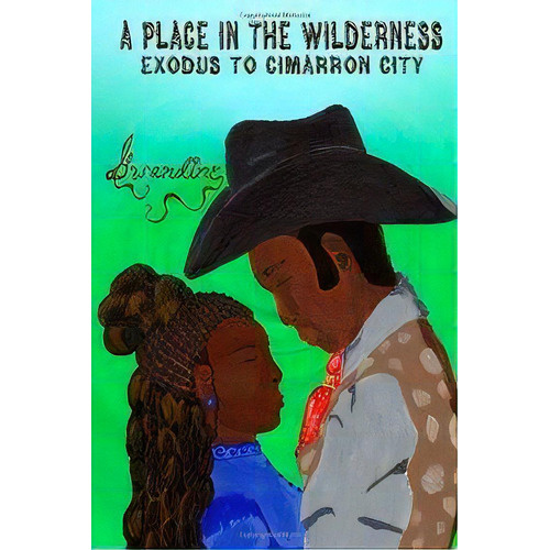 A Place In The Wilderness - Exodus To Cimarron City, De Gwandine. Editorial Createspace Independent Publishing Platform, Tapa Blanda En Inglés