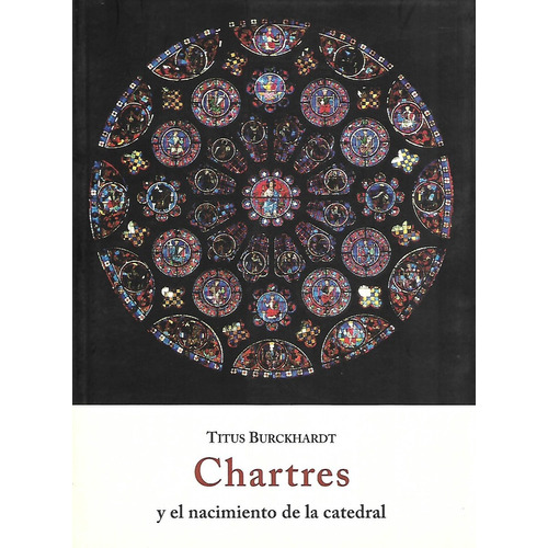 Libro Chartres Y El Nacimiento De La Catedral