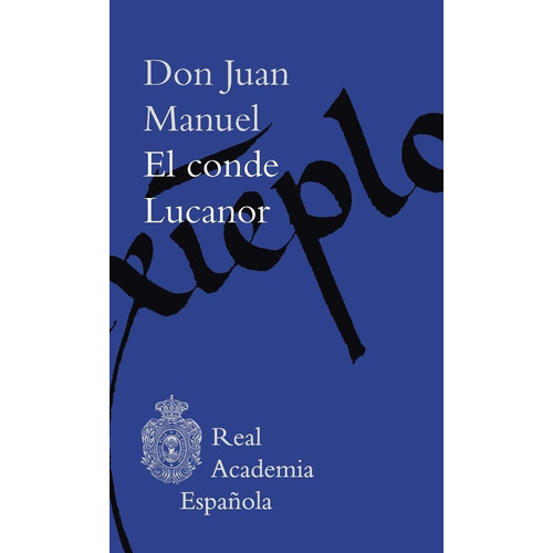 El Conde Lucanor, De Don Juan Manuel. Editorial Espasa En Español