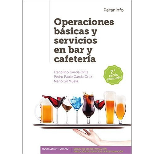Operaciones Basicas Y Servicios En Bar Y Cafeteria, De Garcia Ortiz., Vol. Abc. Editorial Paraninfo, Tapa Blanda En Español, 1